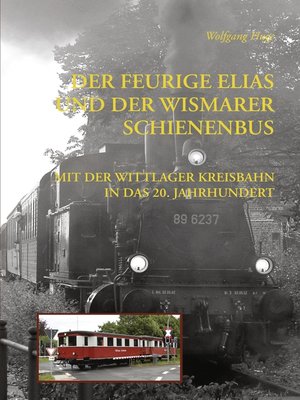 cover image of Der Feurige Elias und der Wismarer Schienenbus